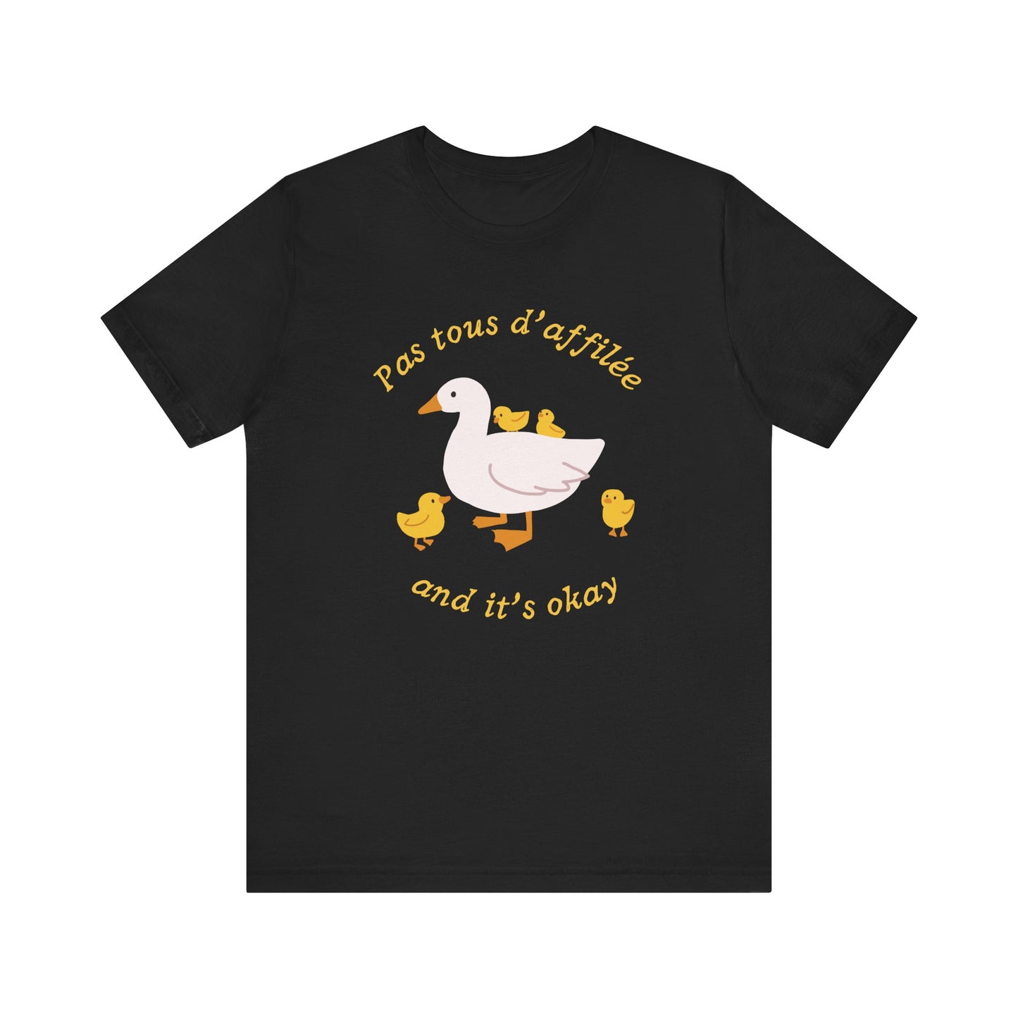 Duck's Pas Tous D’affilée French T-Shirt