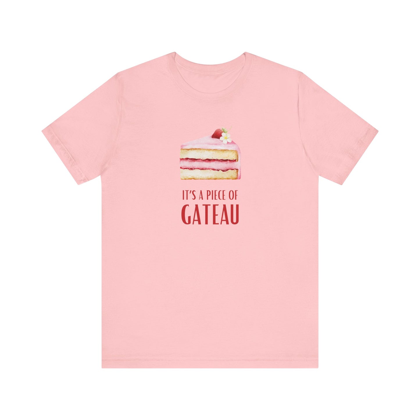 It's A Piece of Gateau France T-Shirt