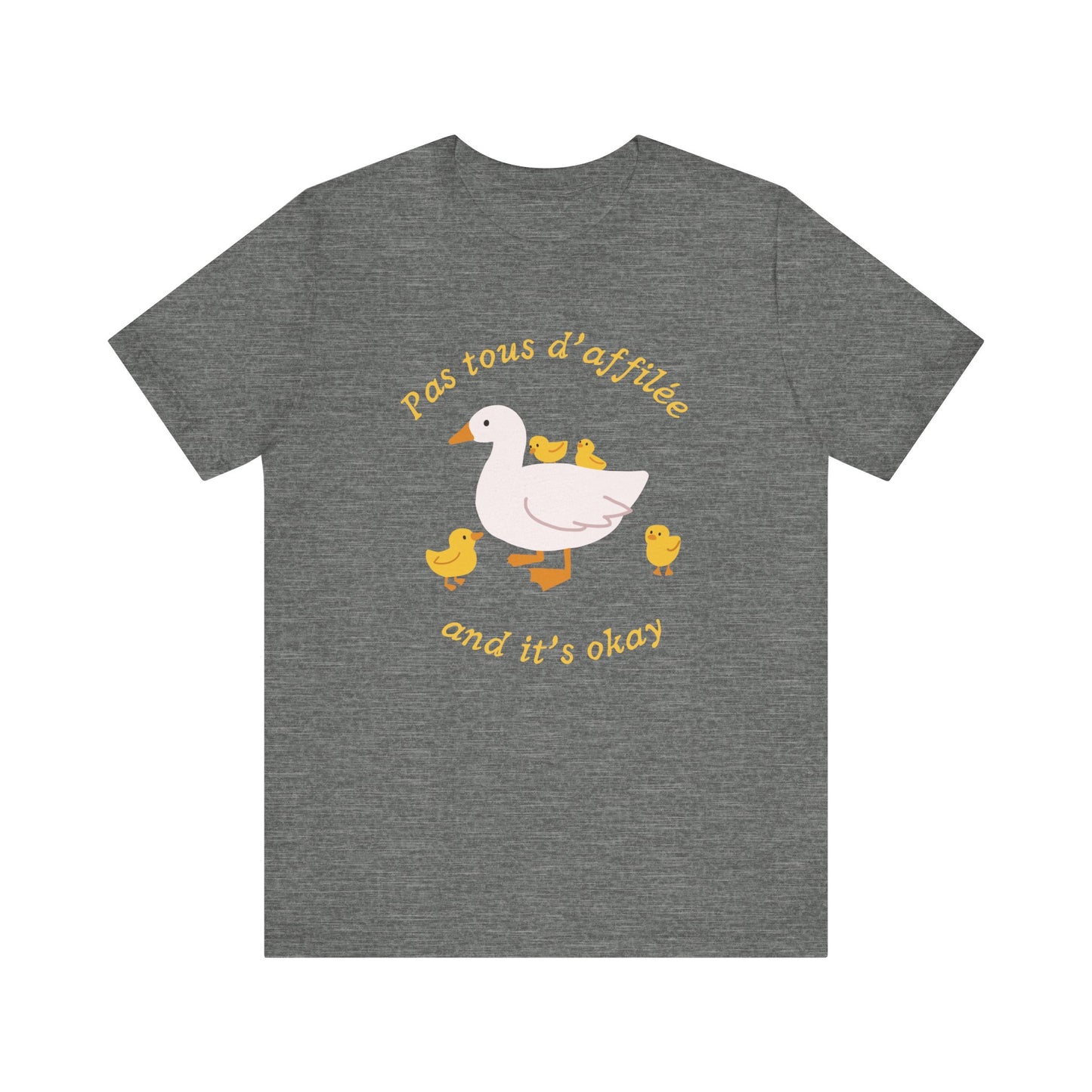Duck's Pas Tous D’affilée French T-Shirt