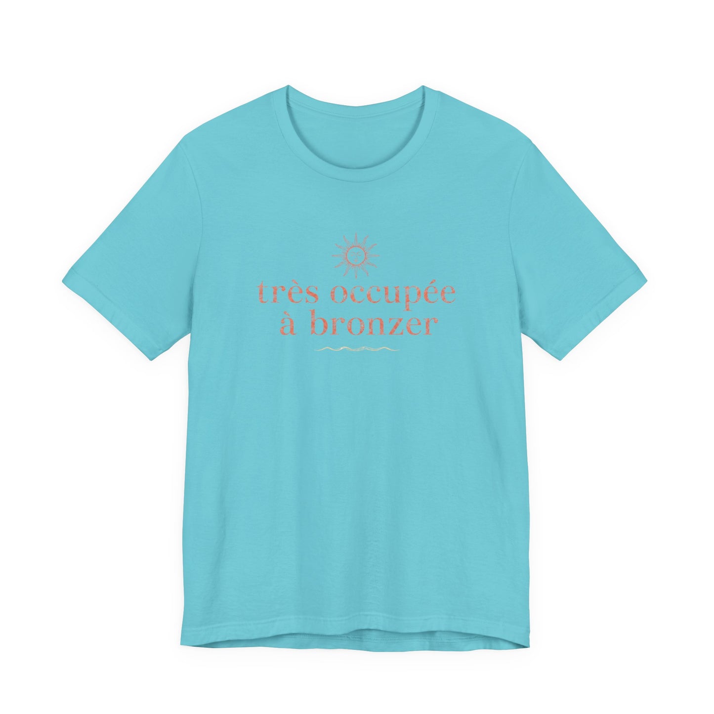 Très occupée à bronzer French T-Shirt