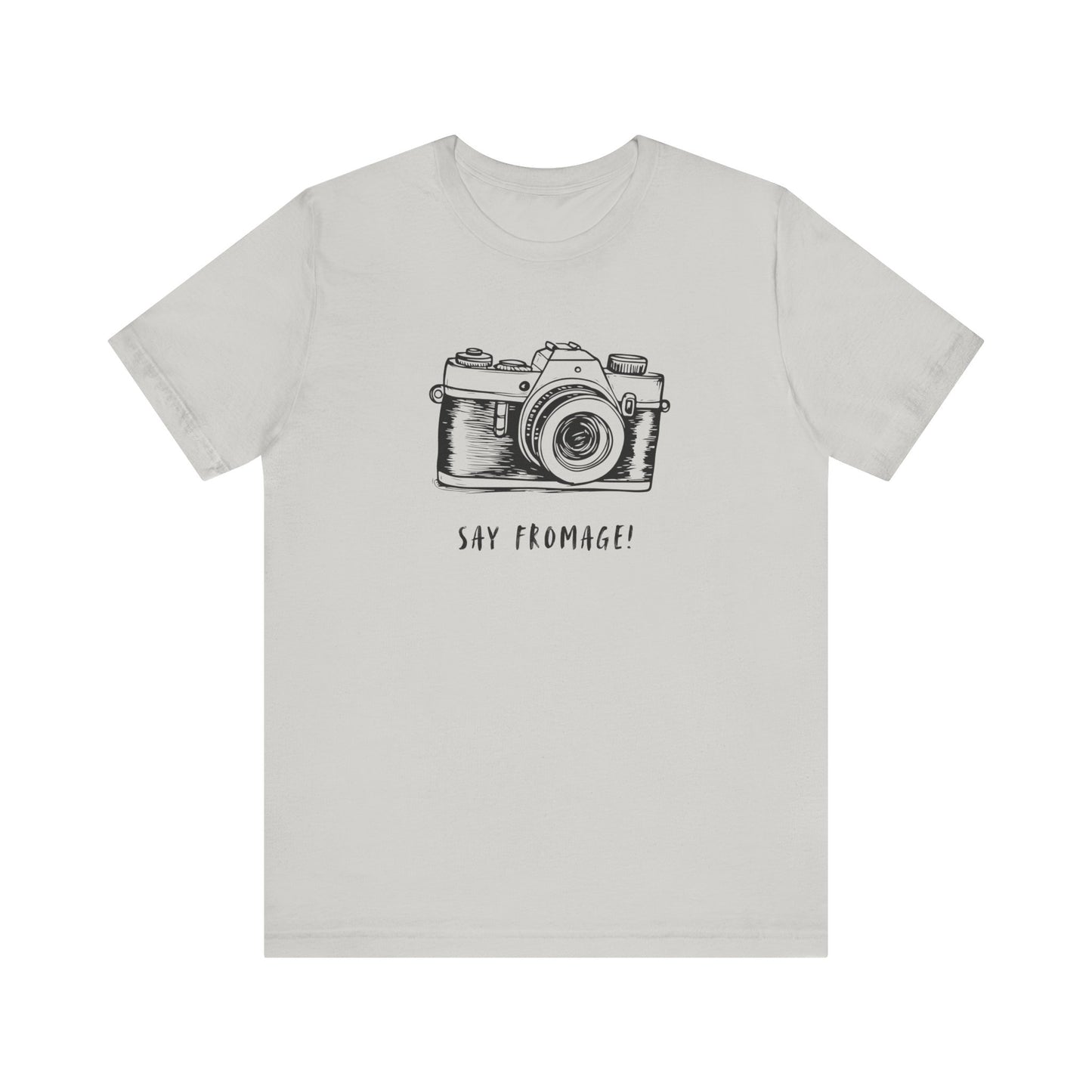 Say Fromage! French T-Shirt