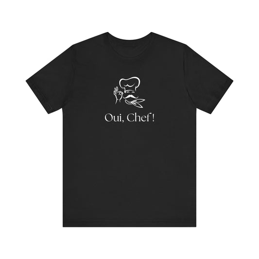 Oui Chef! French T-Shirt