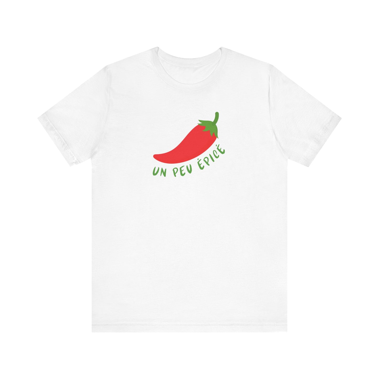 Un Peu Épicé French T-Shirt