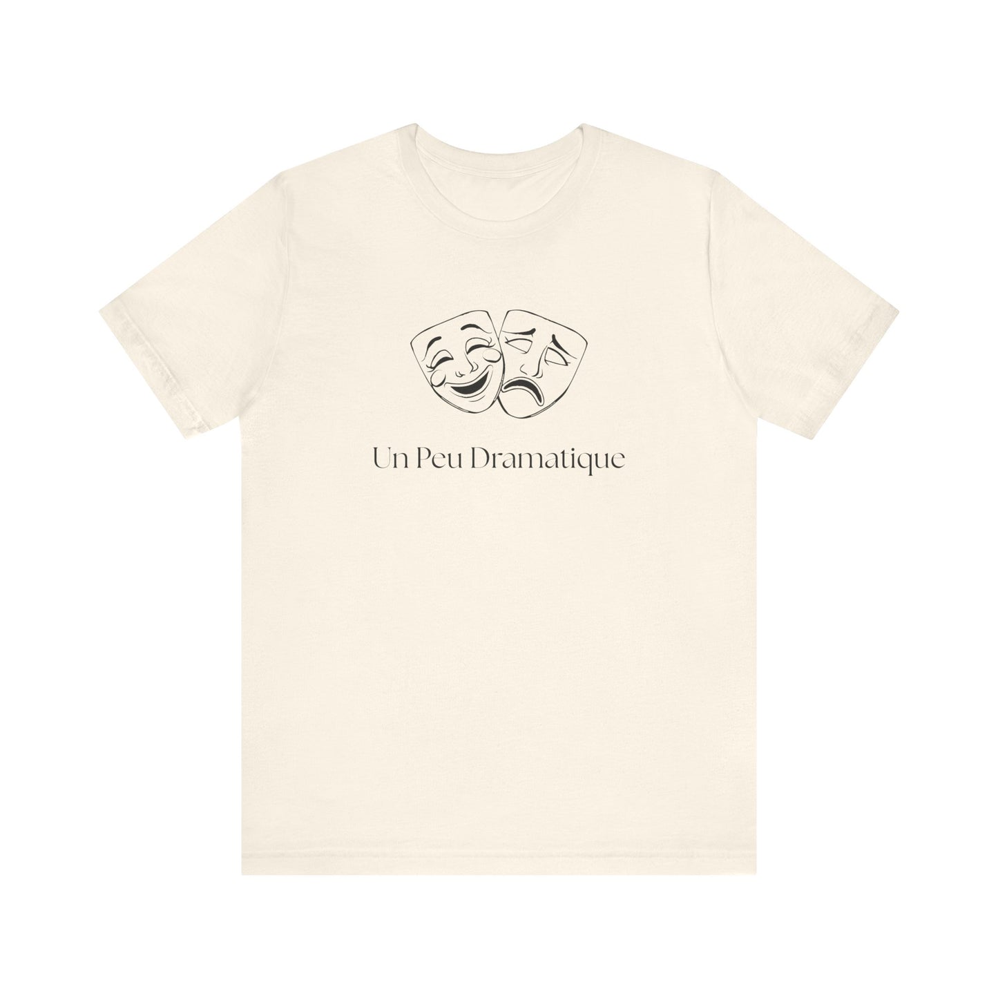 Un Peu Dramatique French T-Shirt