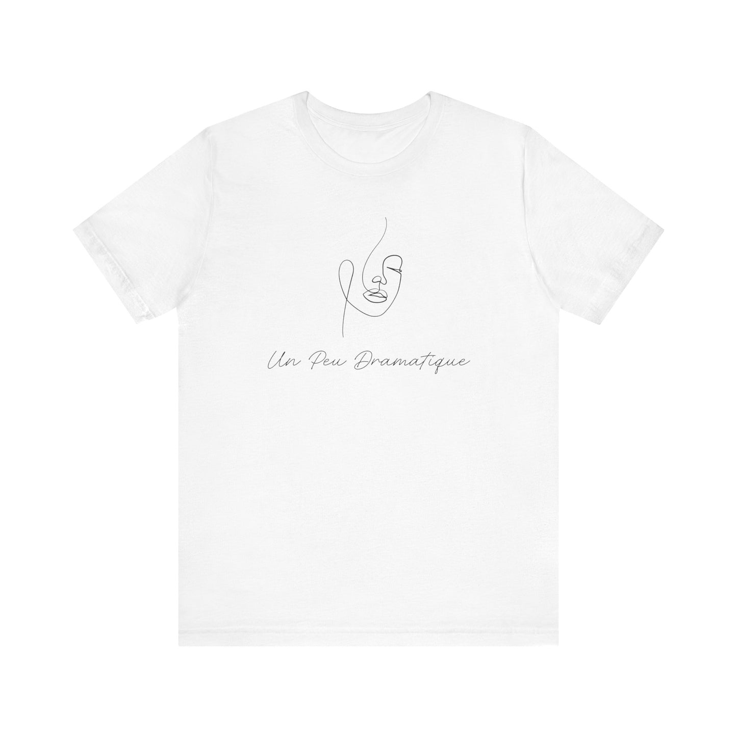 Un Peu Dramatique French T-Shirt