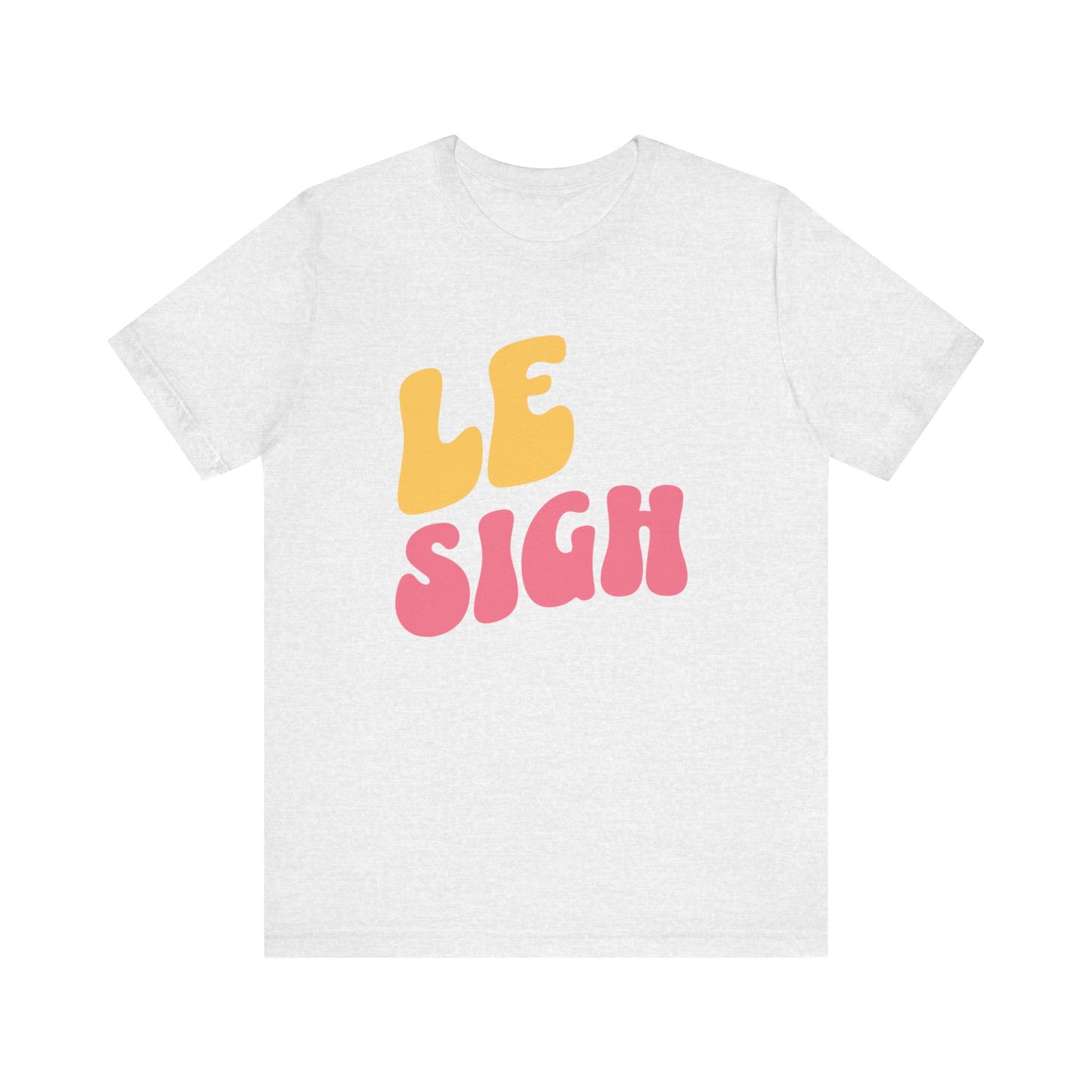 Le Sigh French T-Shirt
