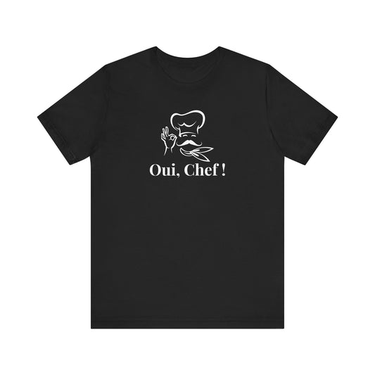 Oui Chef! French T-Shirt