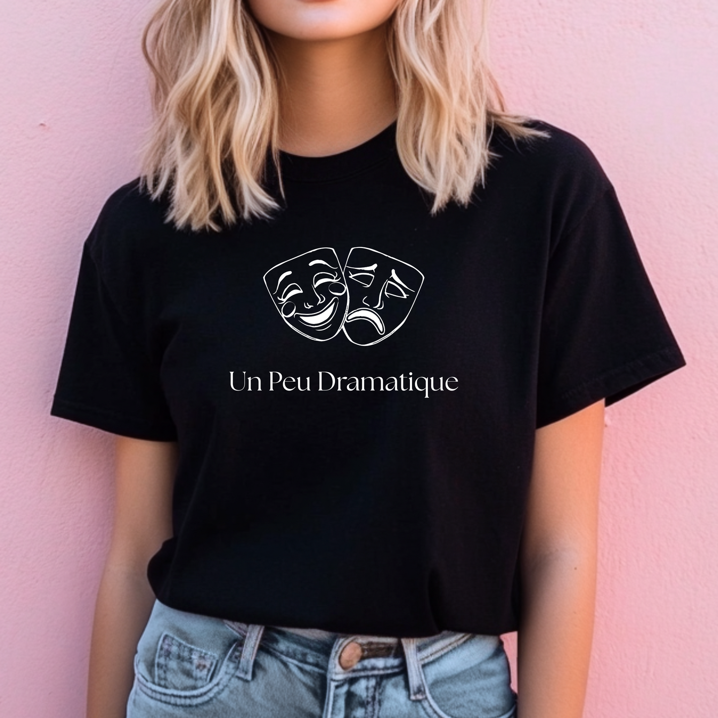 Un Peu Dramatique French T-Shirt