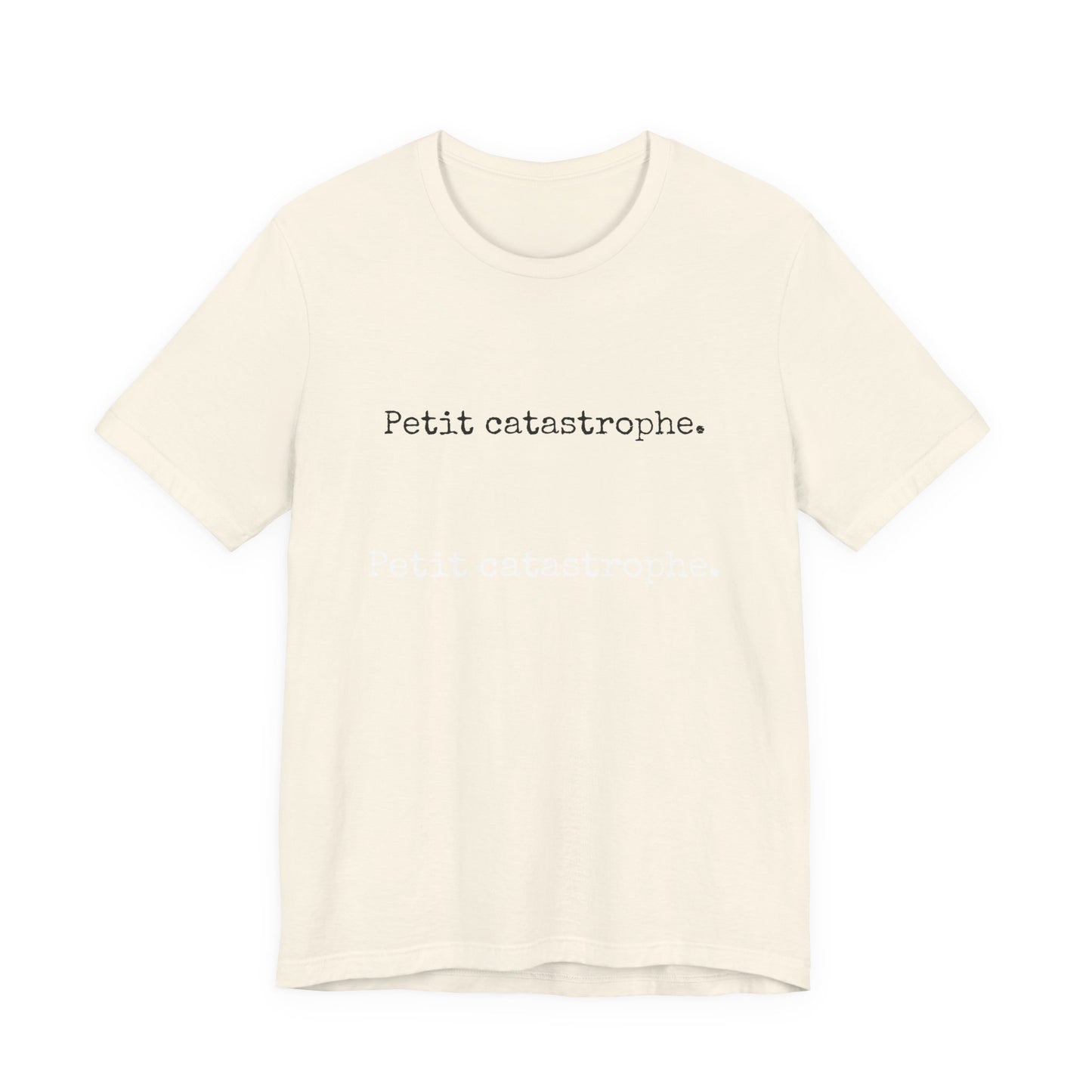 Petit catastrophe. French T-Shirt