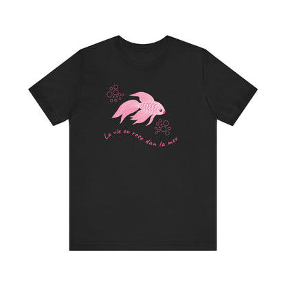 La Vie En Rose Dans La Mer French T-Shirt