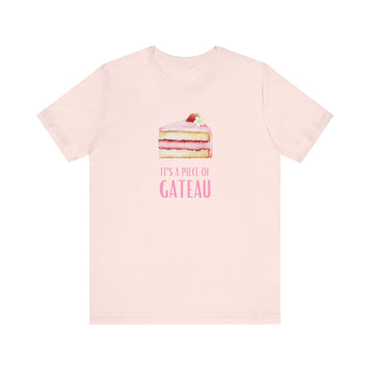 It's A Piece of Gateau France T-Shirt