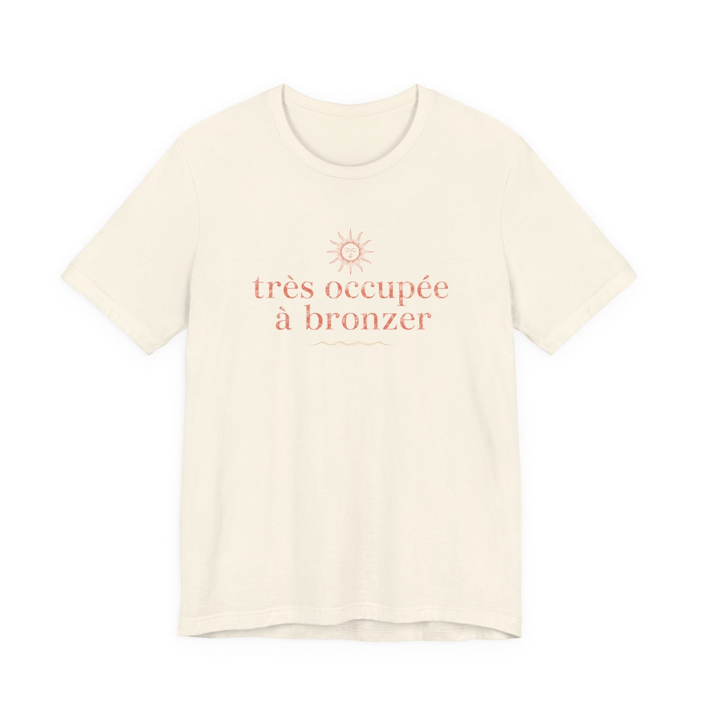 Très occupée à bronzer French T-Shirt