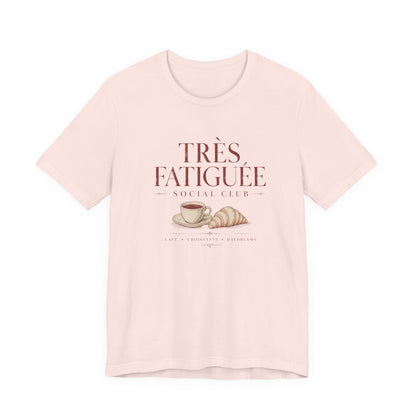 Très Fatiguée Social Club T-Shirt