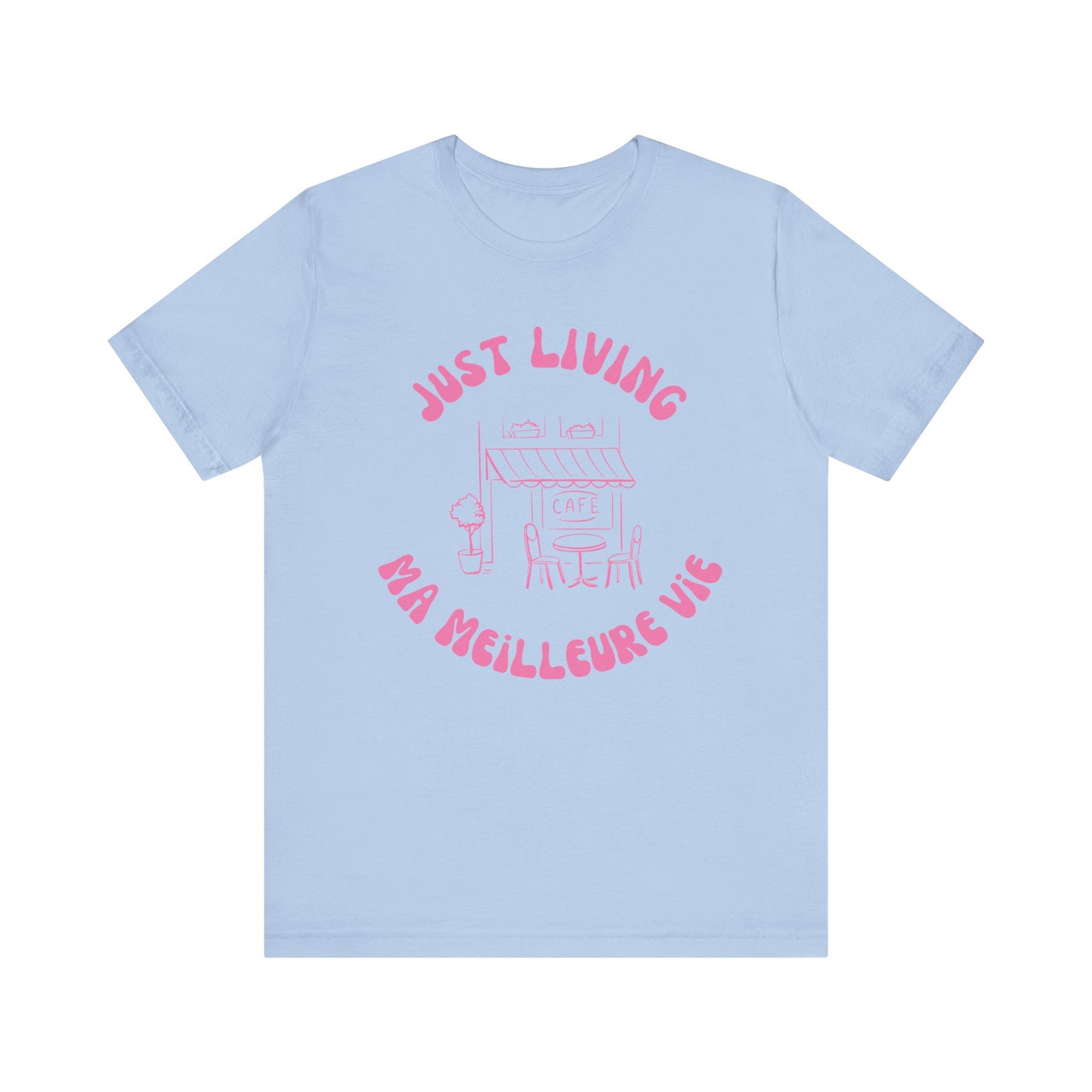 Just Living Ma Meilleure Vie France T-Shirt
