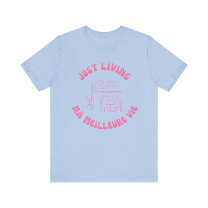 Just Living Ma Meilleure Vie France T-Shirt