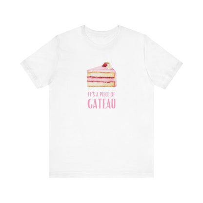 It's A Piece of Gateau France T-Shirt