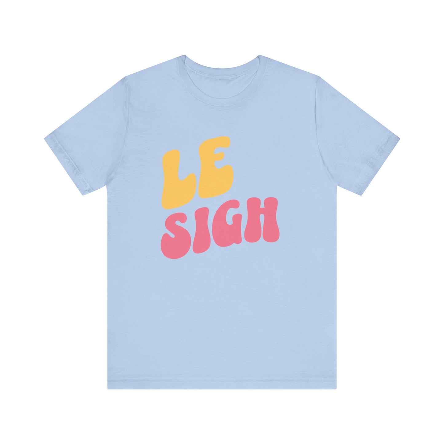 Le Sigh French T-Shirt
