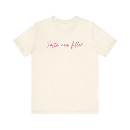 Juste Une Fille French T-Shirt