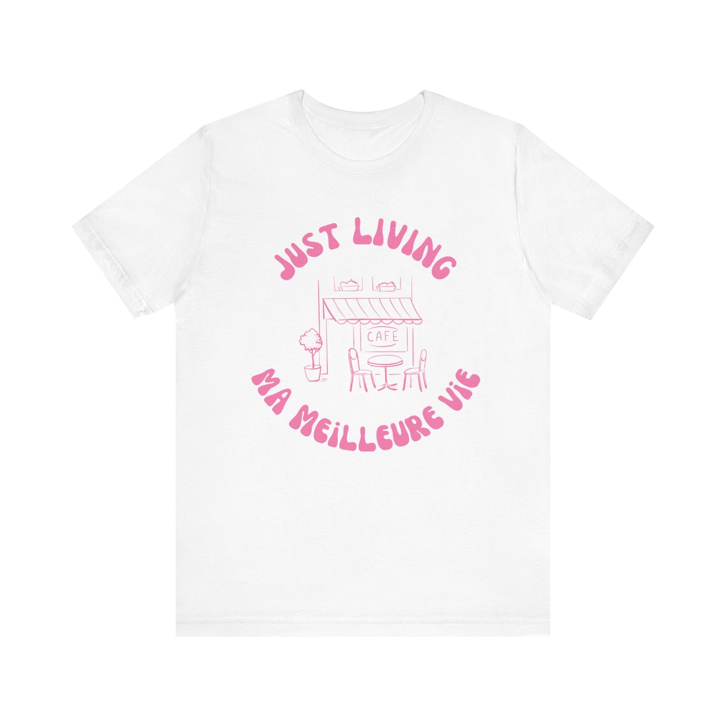 Just Living Ma Meilleure Vie France T-Shirt