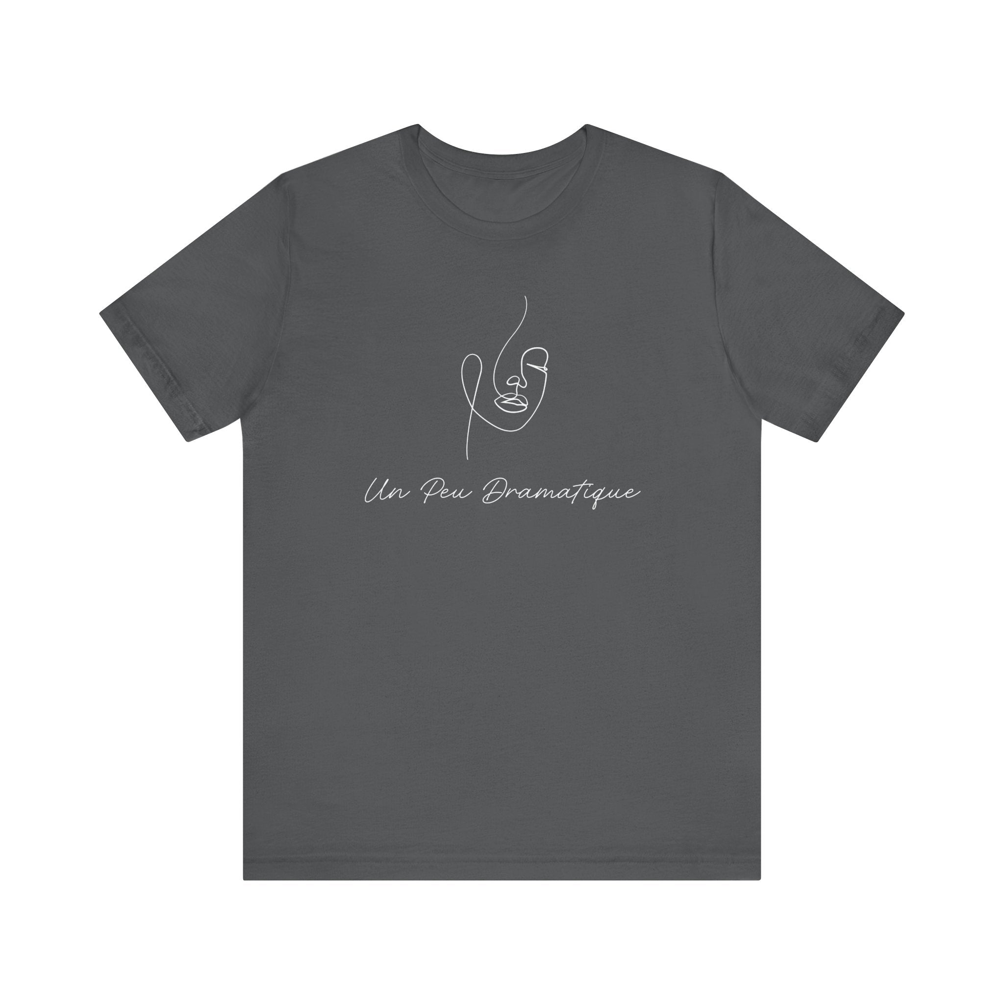 Un Peu Dramatique French T-Shirt
