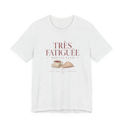 Très Fatiguée Social Club T-Shirt