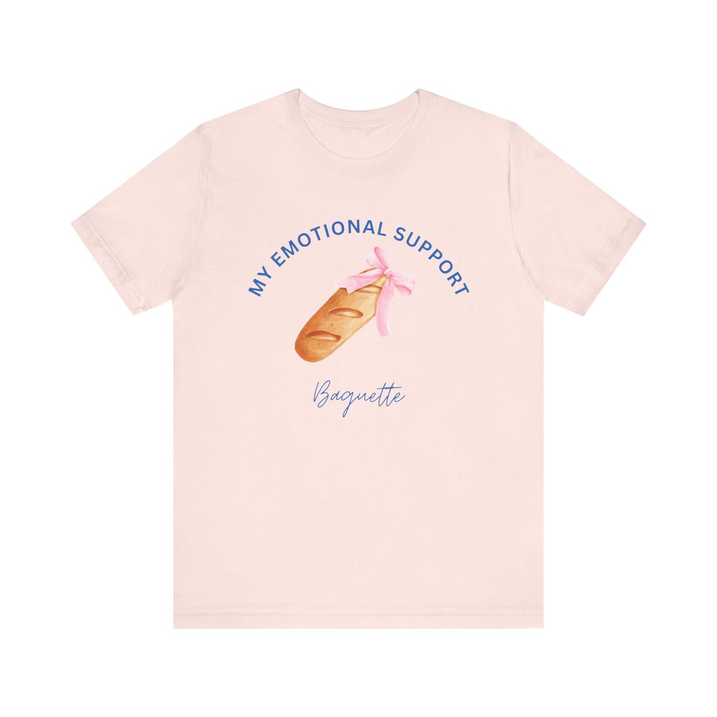 My Emotional Support Baguette French T-Shirt