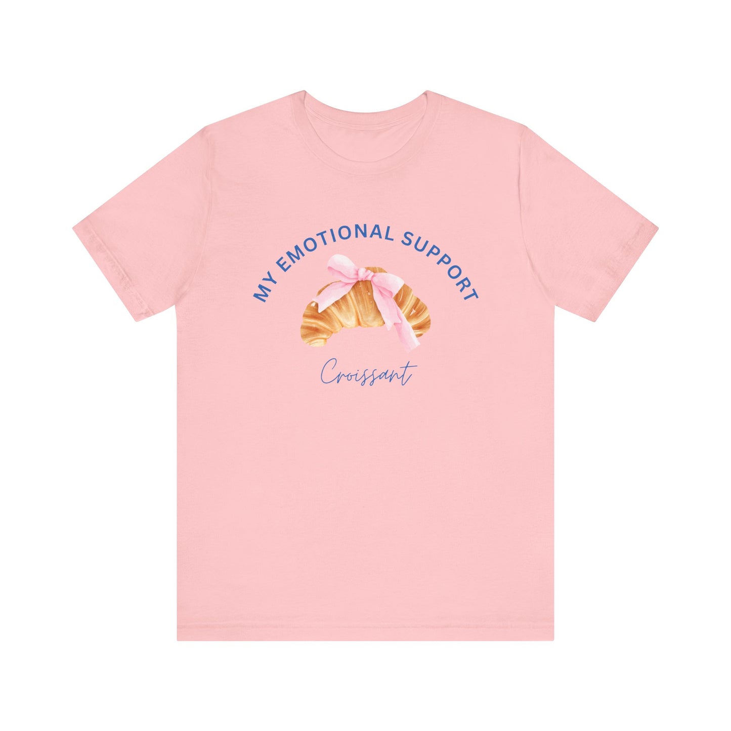 My Emotional Support Croissant French T-Shirt