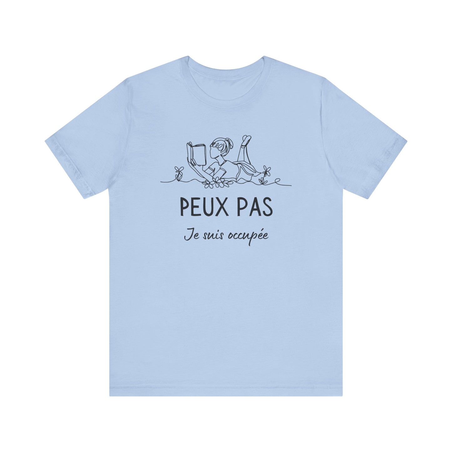 Peux Pas Je Suis Occupée French T-Shirt