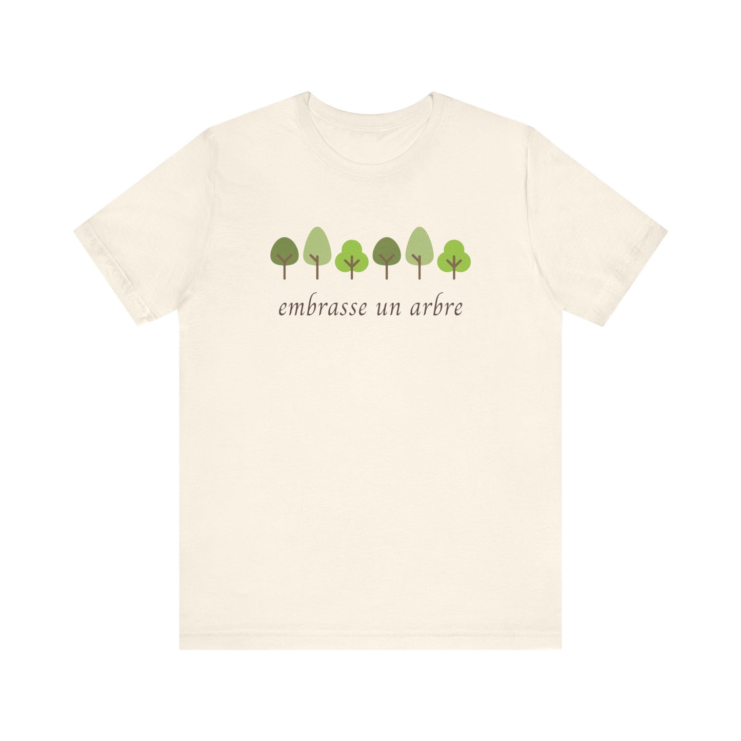 Embrasse Un Arbre French T-Shirt