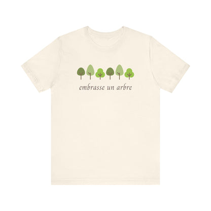 Embrasse Un Arbre French T-Shirt