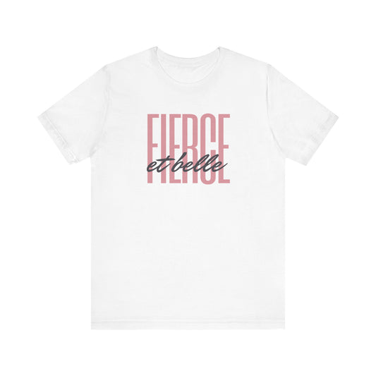 Fierce et Belle French T-Shirt