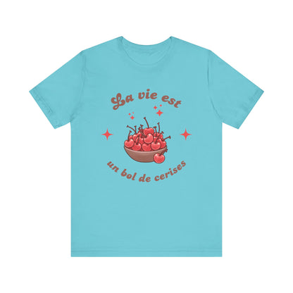 La Vie Est un Bol De Cerises French T-Shirt