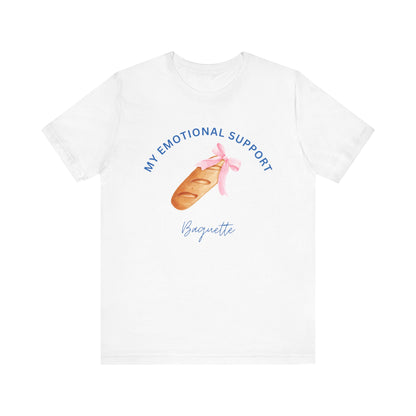My Emotional Support Baguette French T-Shirt