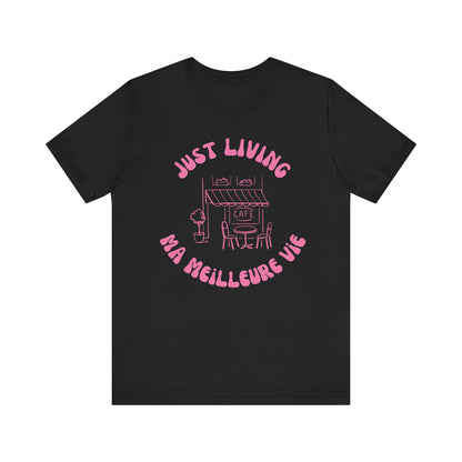 Just Living Ma Meilleure Vie France T-Shirt