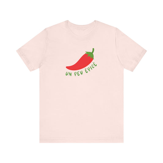 Un Peu Épicé French T-Shirt