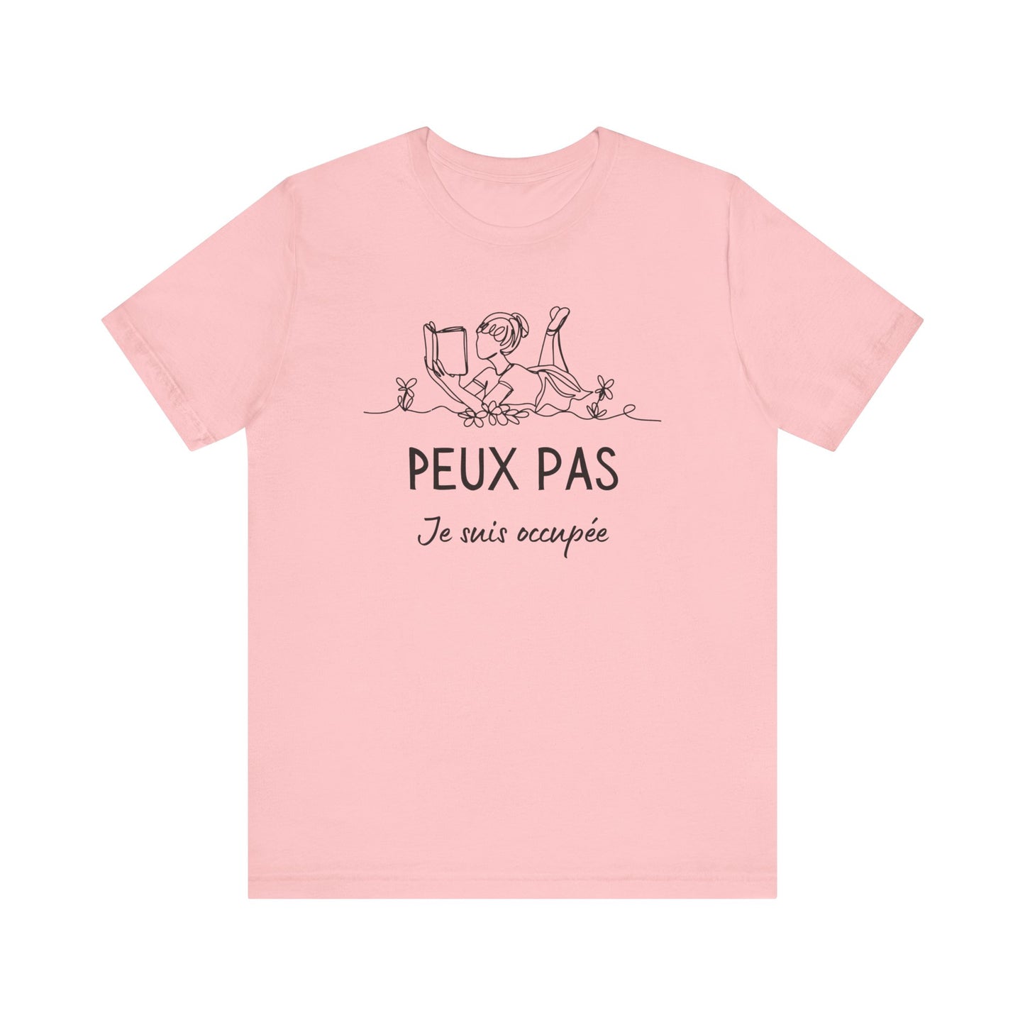 Peux Pas Je Suis Occupée French T-Shirt