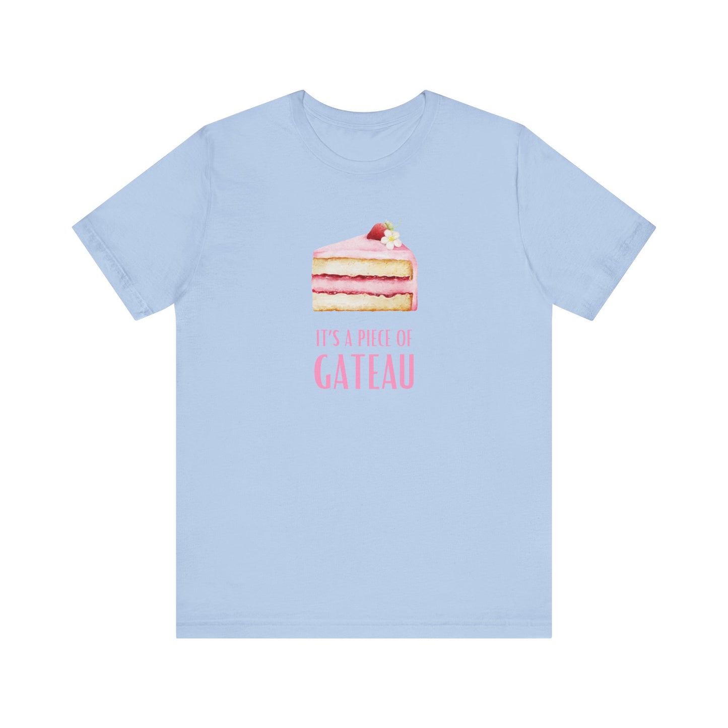 It's A Piece of Gateau France T-Shirt
