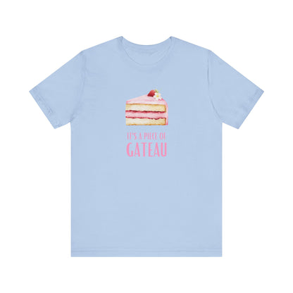It's A Piece of Gateau France T-Shirt