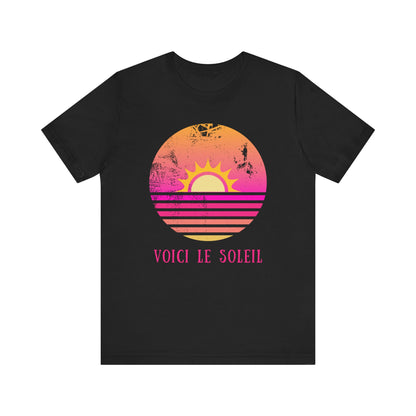 Voici le soleil French T-Shirt