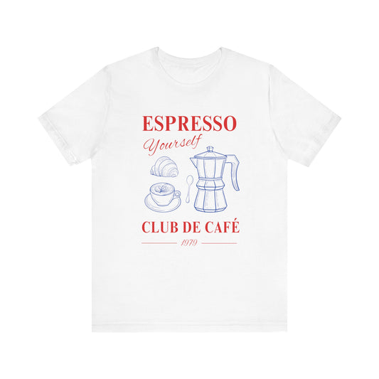 Espresso Yourself T-Shirt