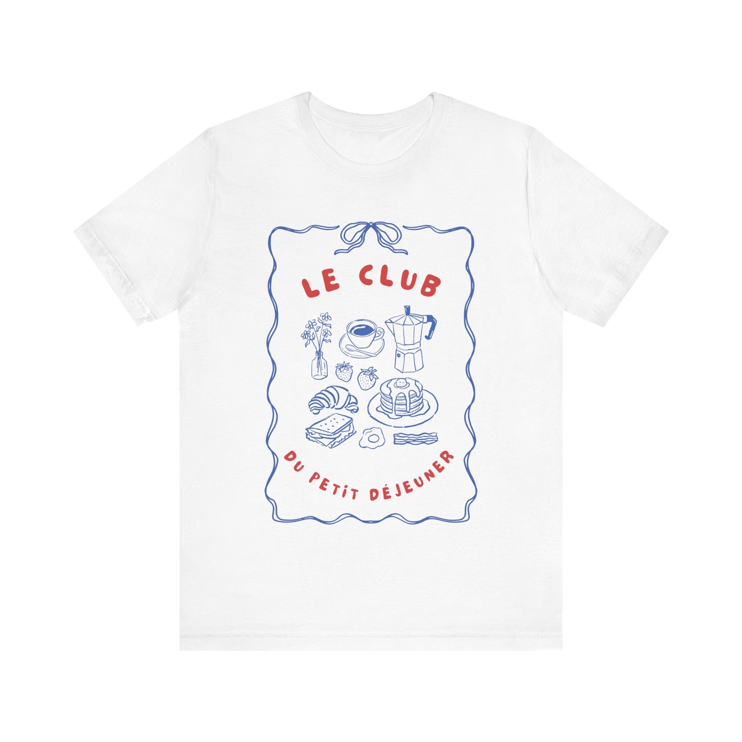 Le Club du Petit Déjeuner French T-Shirt