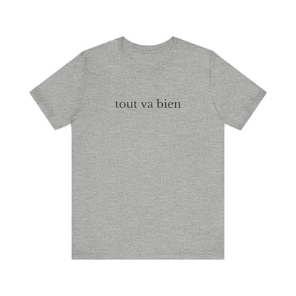 Tout va bien French T-Shirt