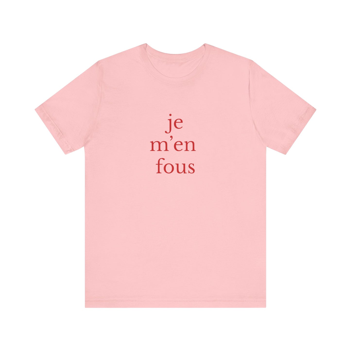 je m’en  fous French T-Shirt