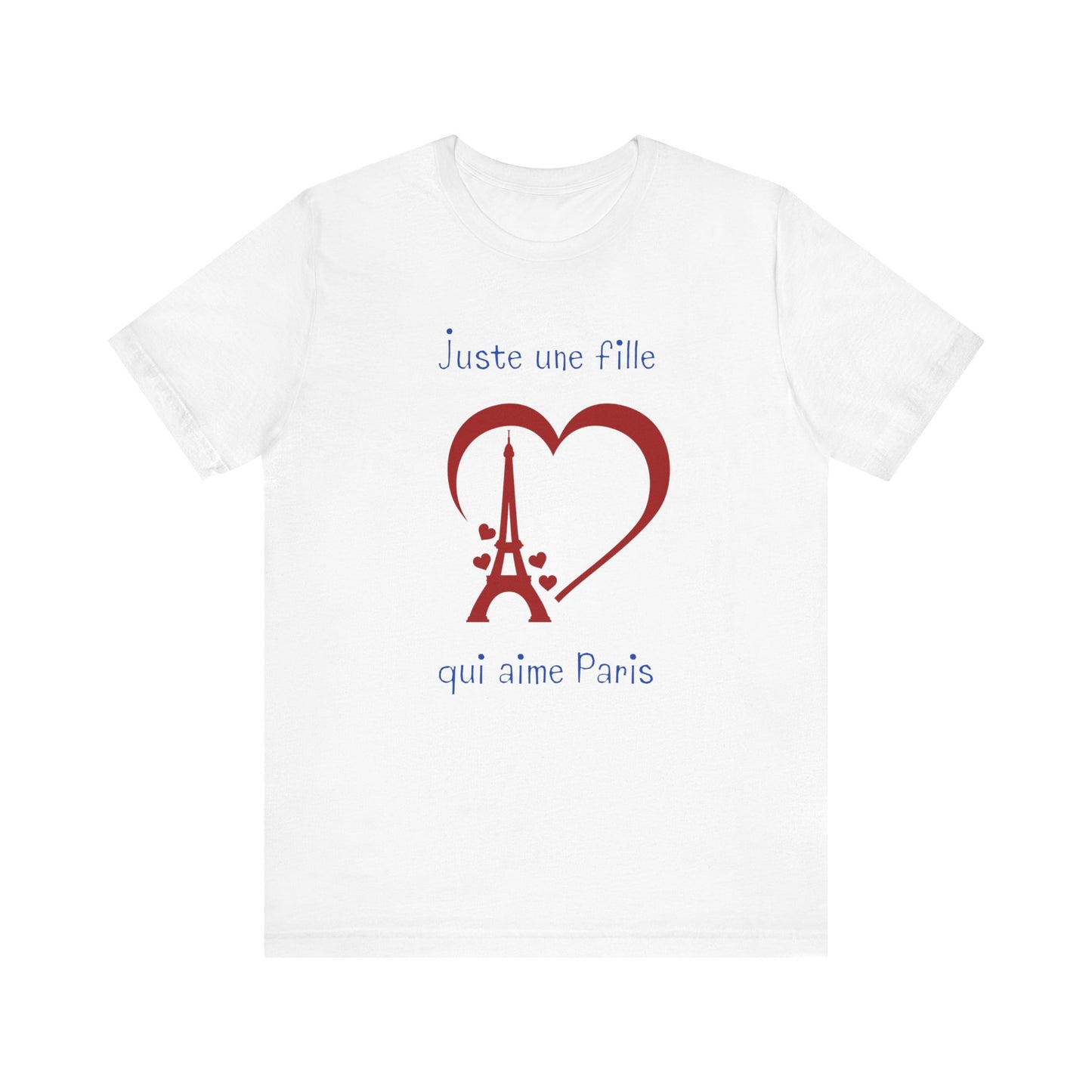 Juste Une Fille Qui Aime Paris French T-Shirt