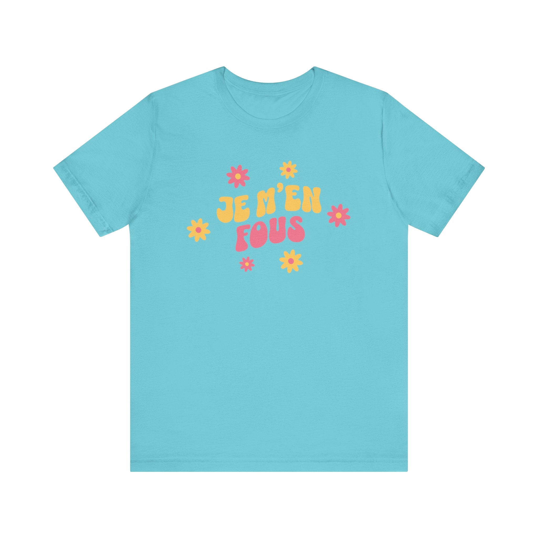 Je m’en fous French T-Shirt