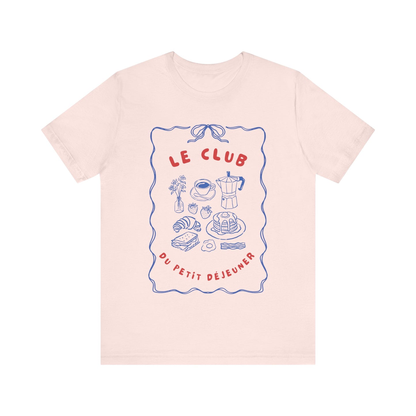 Le Club du Petit Déjeuner French T-Shirt