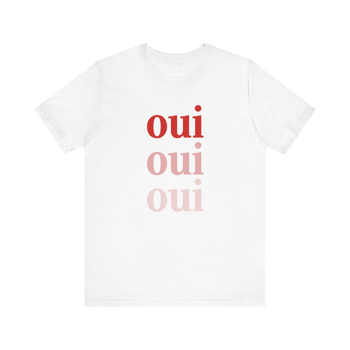Oui Oui Oui French T-Shirt