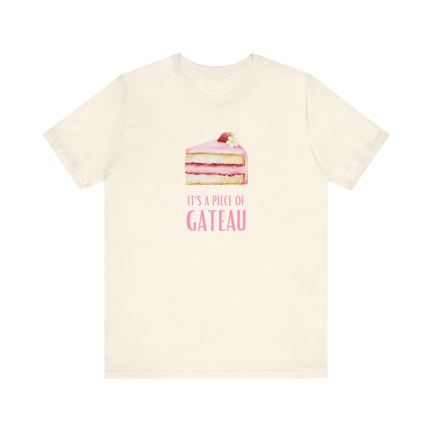 It's A Piece of Gateau France T-Shirt