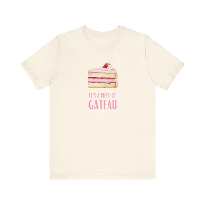 It's A Piece of Gateau France T-Shirt