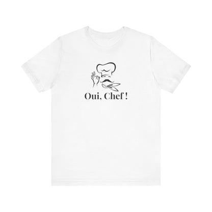 Oui Chef! French T-Shirt